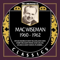 Mac Wiseman - The Chronogical Classics 1960-1962